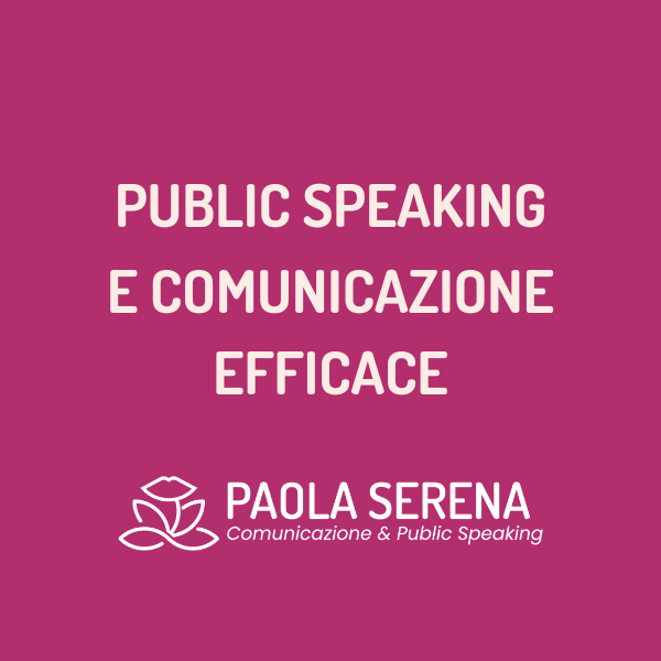 CORSI DI COMUNICAZIONE EFFICACE E PUBLIC SPEAKING BRESCIA